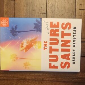 Ashley Winstead The Future Saints Hardcover Book - Orange Cover